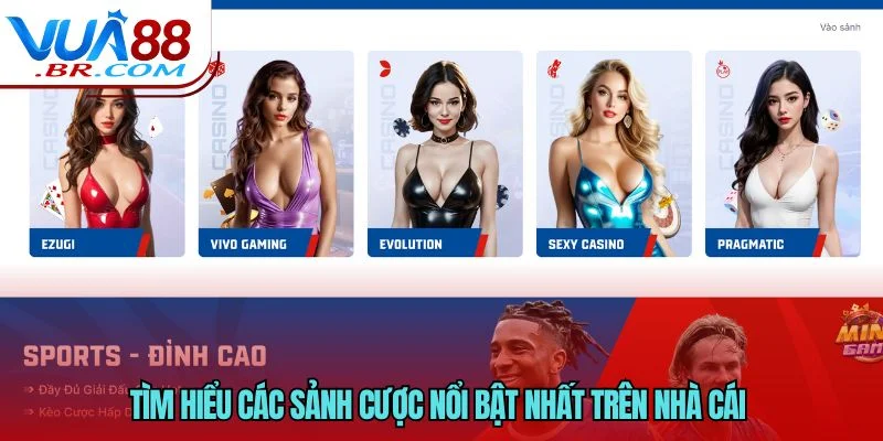 Tìm hiểu các sảnh cược nổi bật nhất trên nhà cái